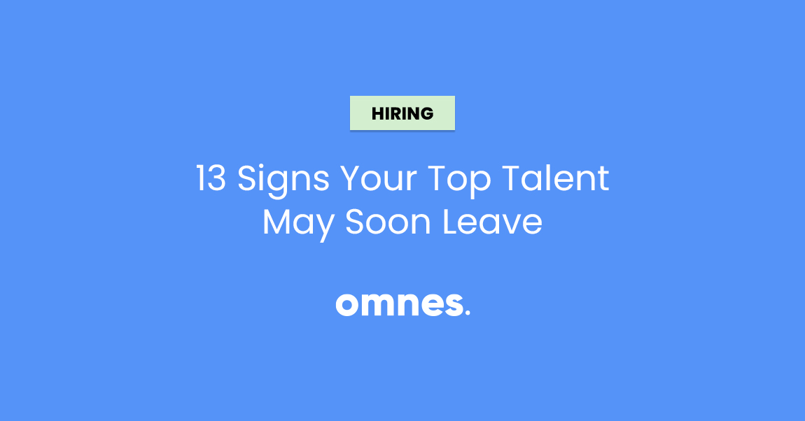 13 signs your talent may leave