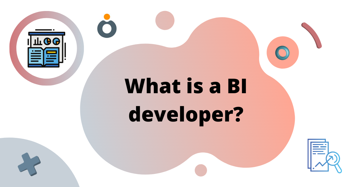 What is a BI developer