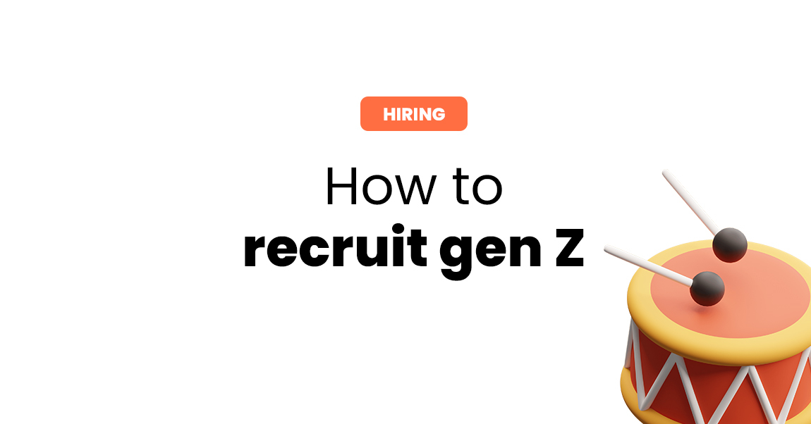 how to recruit Gen Z candidates